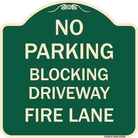 Signmission No Blocking Driveway Fire Lane Heavy-Gauge Aluminum Architectural Sign, 18" x 18", G-1818-23852 A-DES-G-1818-23852